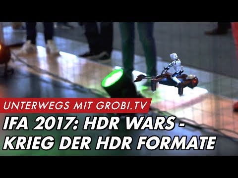 IFA 2017 - Krieg der Sterne und der HDR-Formate | GROBI.TV