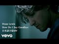 【和訳MV】Dean Lewis「How do i say goodbye」