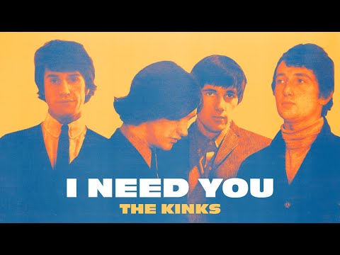 I Need You - The Kinks