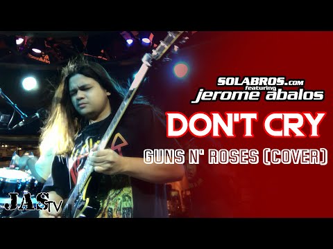 Don't Cry - Guns N' Roses (Cover) - SOLABROS.com feat. Jerome Abalos - Live At Bar 360