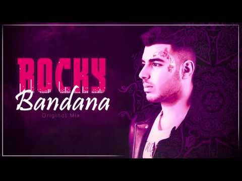 Rocky - Bandana (Original Mix)