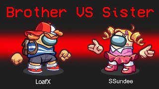 *NEW* BROTHER vs SISTER MOD in AMONG US!!