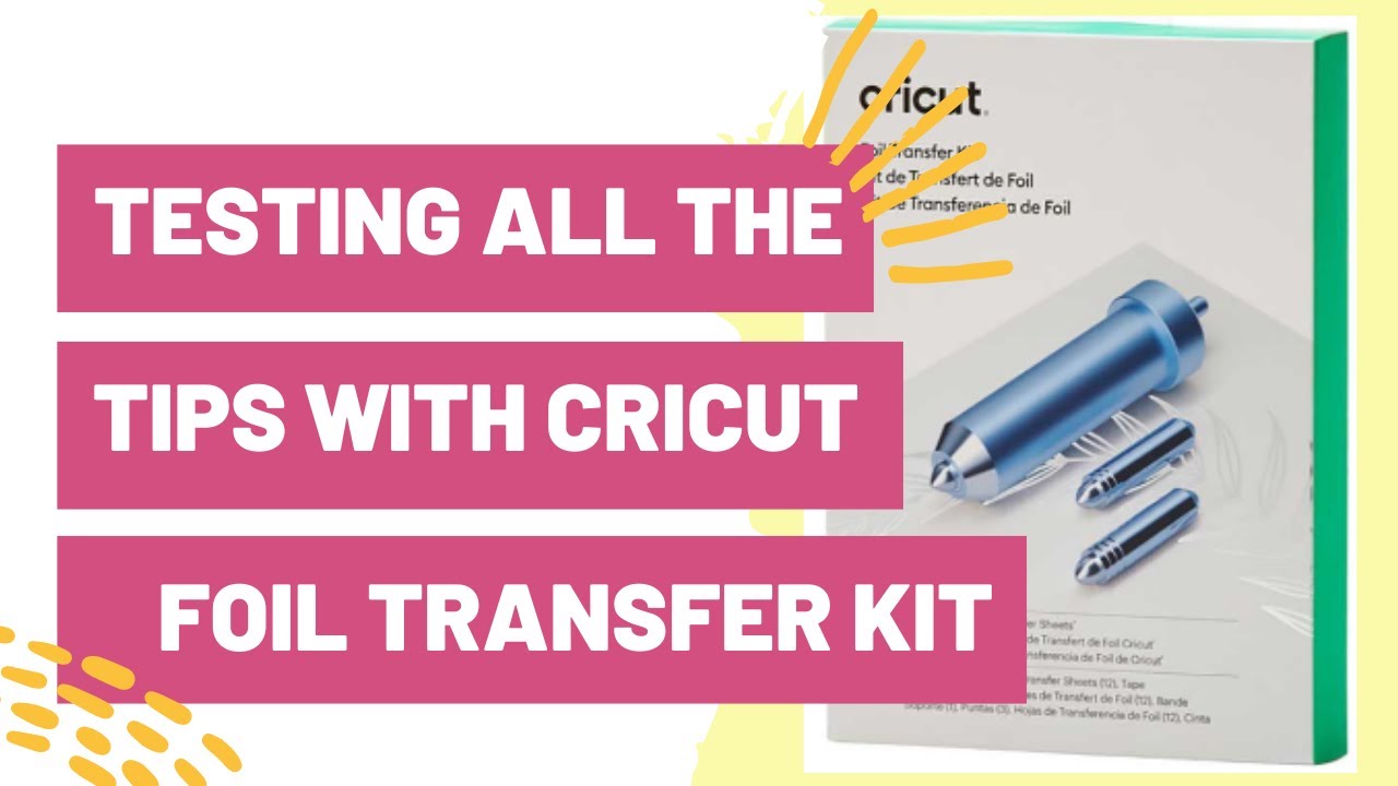 Testing All of The Tips With The Cricut Foil Transfer Kit – Which Tip is Best?