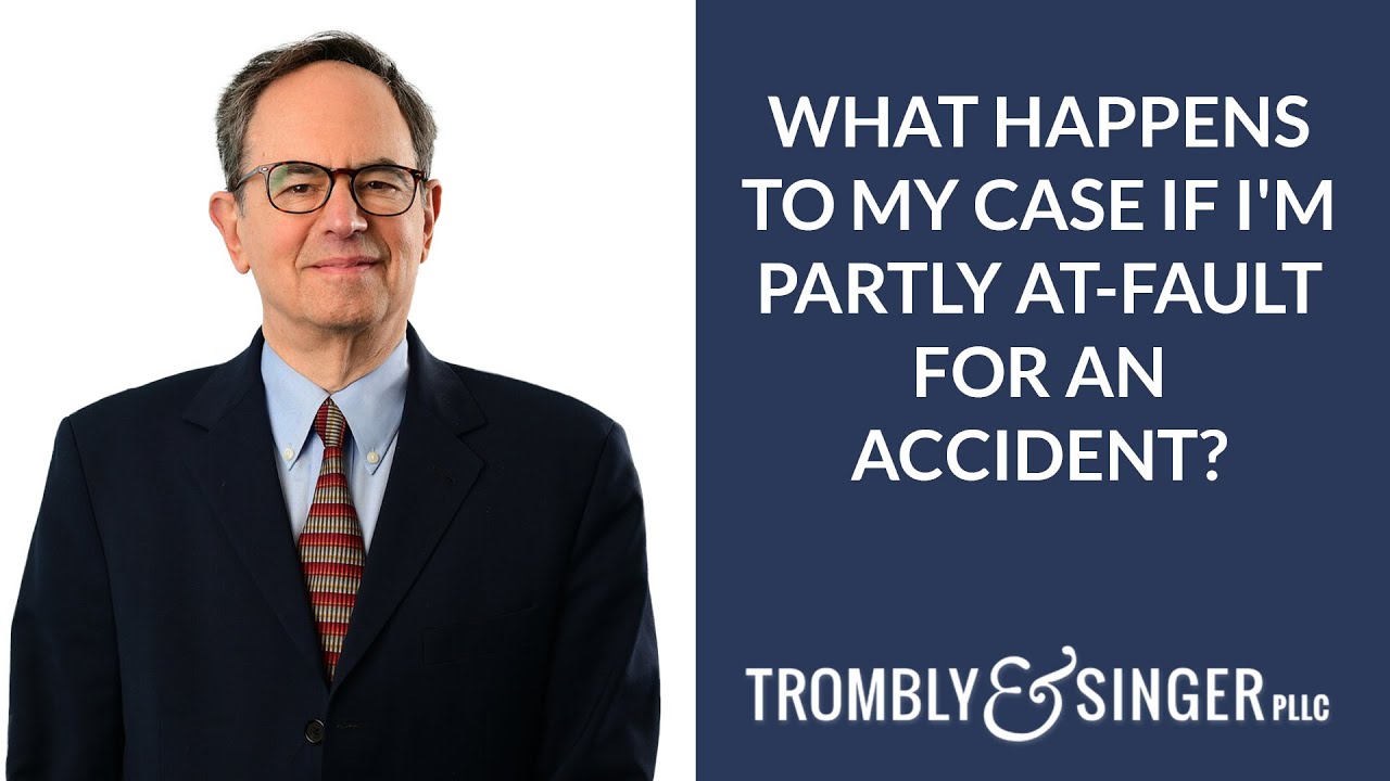 What Happens to my Case if I'm Partly At-Fault For An Accident?