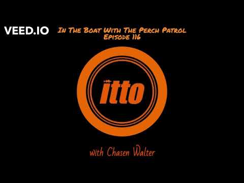 iTTo Episode 116 In The Boat with the Perch Patrol