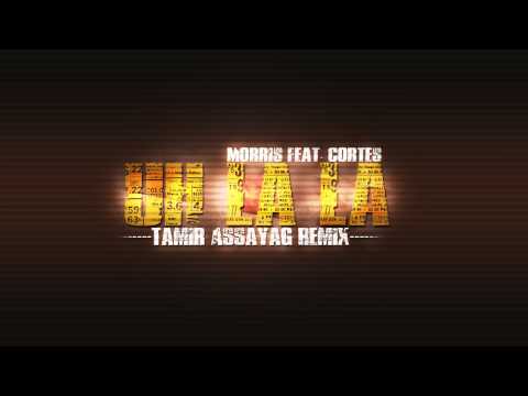 Morris Feat. Cortes - Uh La La (Tamir Assayag Remix)
