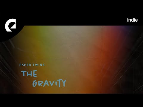 Paper Twins feat. Halyn - The Gravity