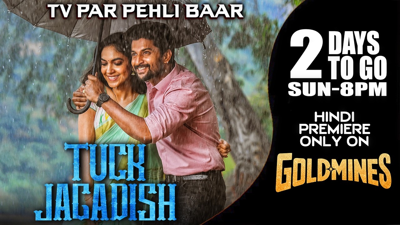 Tuck Jagadish (Hindi) | 2 Days To Go Sun 8:00 PM | Tv Par Pehli Baar | Premiere Only On Goldmines TV