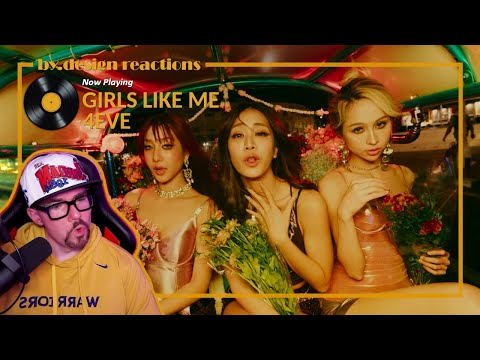 4EVE (โฟร์อีฟ) - 'Girls Like Me' MV REACTION | by.design reactions
