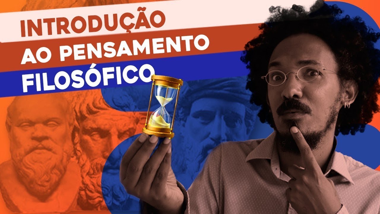 INTRODUÇÃO AO PENSAMENTO FILOSÓFICO | FILOSOFIA 01 | salviano