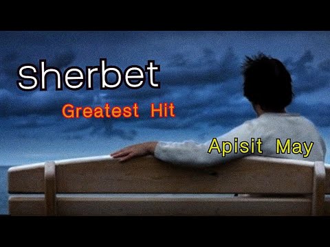 Sherbet  Greatest  hit / Apisit  May