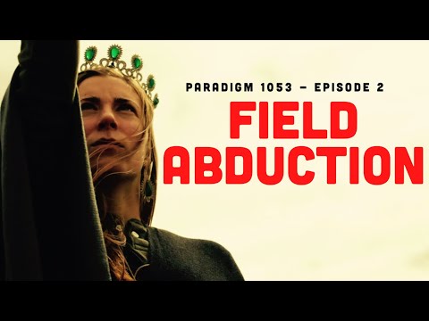 Field Abduction | Paradigm 1053 - Episode 2 | Short Film 4K