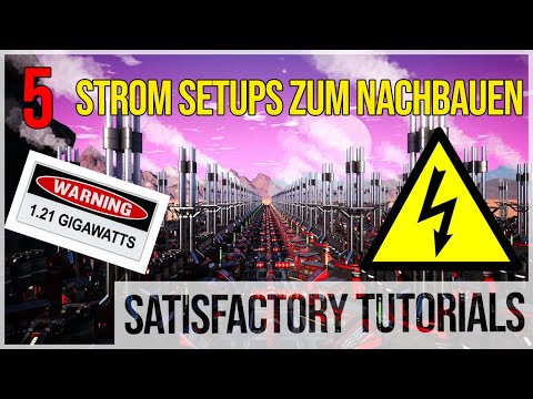 SATISFACTORY TUTORIALS: 5 Strom Setups zum Nachbauen für Anfänger und Neueinsteiger