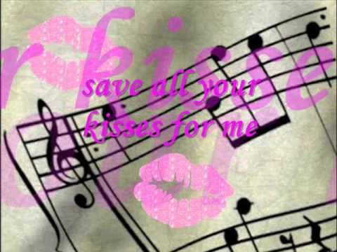 Save Your Kisses For Me by: "Brotherhood Of Man" Lyrics