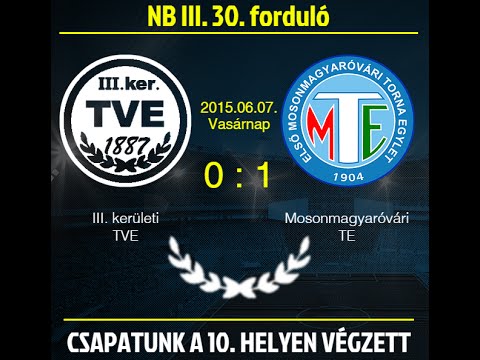NB III. 30. FORDULÓ  TVE - MOSONMAGYARÓVÁR (0-1) 2015.06.07.