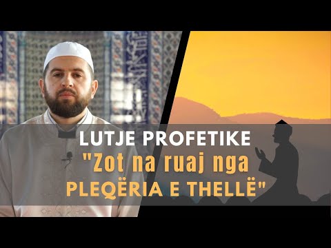Lutje Profetike: "Zot na ruaj nga pleqëria e thellë - Hoxhë: Durim Kasemi
