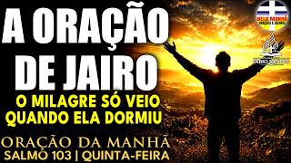 Oração da Manhã de Hoje pela sua Saúde | Salmo 103 | Evangelista Fabio Santos