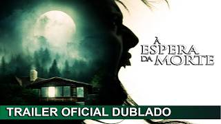 À Espera da Morte 2024 Trailer Oficial Dublado
