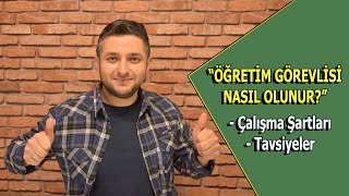 Öğretim Görevlisi - Araştırma Görevlisi Nasıl Olunur? | Kariyer Yolculuğu - 4 | 