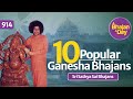 10 Popular Ganesha Bhajans Soothing Bhajans Special Video