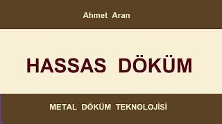 Döküm -  Hassas Döküm