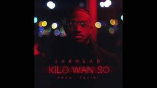Jarhead - Kilo Wan So Jarhead - Kilo Wan So