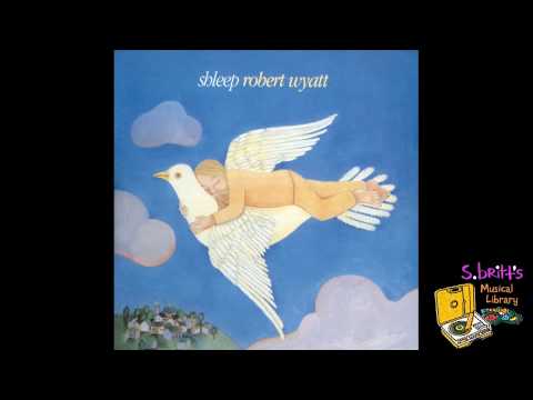 Robert Wyatt "Heaps of Sheeps"
