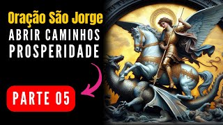 🔴 ORAÇÃO SÃO JORGE ABRIR CAMINHOS PROSPERIDADE | Oração de São Jorge