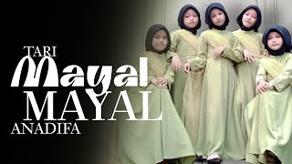 Download lagu TARI MAYAL MAYAL ANADIFA... mp3