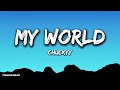 Chuckyy My World Lyrics