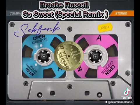 Brooke Russell - So Sweet (Special Remix)