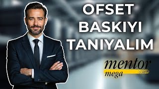 Mega Mentor 4 - Ofset Baskıyı tanıyalım