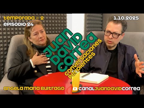 Juan David Correa - Conversaciones pendientes. Con Ángela María Buitrago.