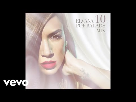 Elvana Gjata - 10 POP BALADS MIX (Audio)