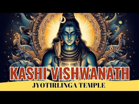Story Of Kashi Vishwanath Jyotirlinga Temple - Twelve Jyotirlinga Of Shiva