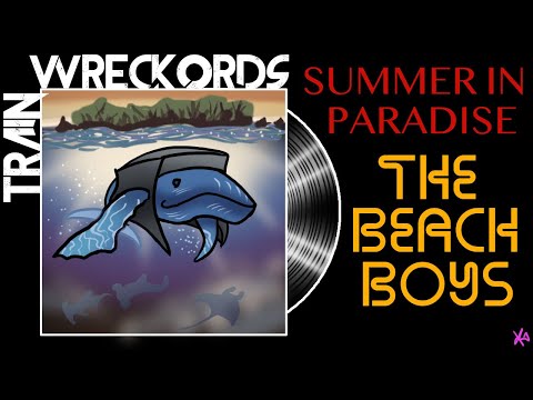 TRAINWRECKORDS: "Summer in Paradise" by The Beach Boys