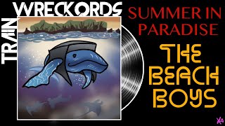 TRAINWRECKORDS: &quot;Summer in Paradise&quot; by The Beach Boys