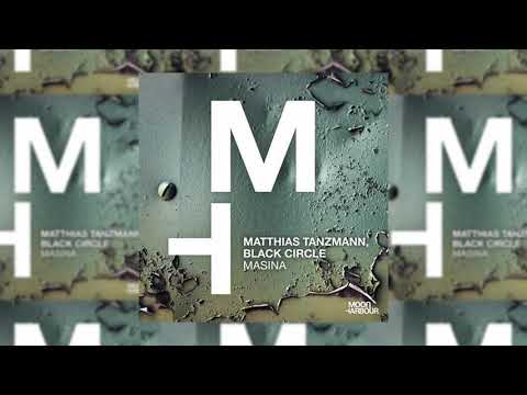 Matthias Tanzmann & Black Circle - Masina (Original Mix)