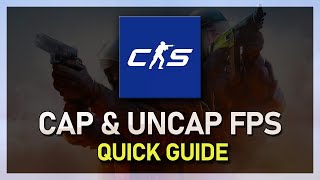 How To Cap & Uncap Frame Rate in CS2 - Counter Strike 2