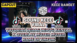 Download lagu TUTORIAL JEDAG JEDUG KENYAL X OVERLAY MUTER MUTER | VIRAL TIKTOK | SOUND KANE #jedagjedug #soundkane mp3