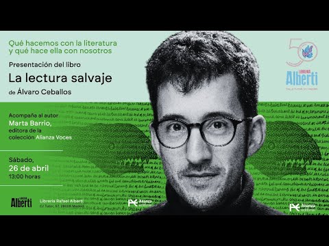 ÁLVARO CEBALLOS presenta 'La lectura salvaje' (Alianza).