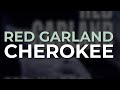 Red Garland - Cherokee (Official Audio)
