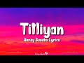 Titliyan (Lyrics) | Afsana Khan | Hardy Sandhu, Sargun Mehta, Jaani