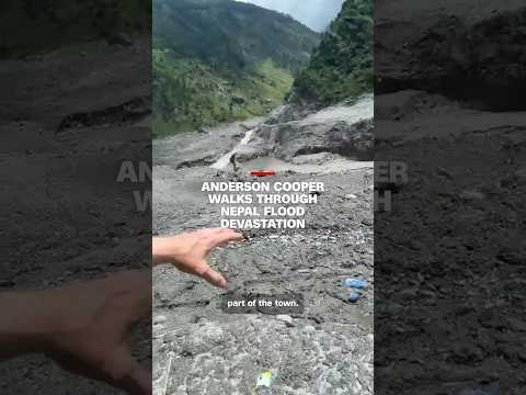 Anderson Cooper walks through Nepal flood devastation