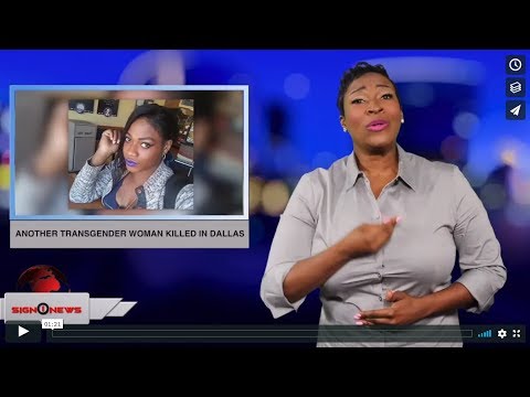 Another transgender woman killed in Dallas (ASL - 6.4.19)