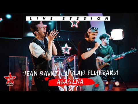 Jean Gavril x Vlad Flueraru - Asasina | Live Session