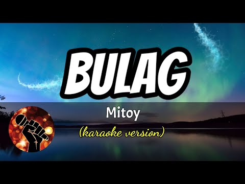 BULAG - MITOY (karaoke version)