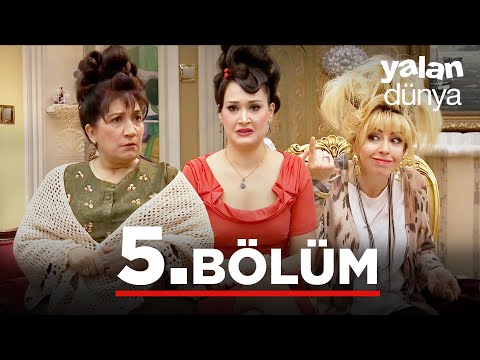 Yalan Dünya 5. Bölüm