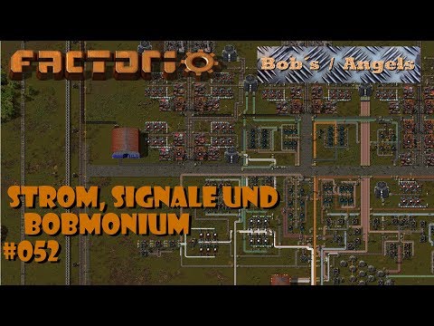 Factorio - S2E052 - Strom, Signale und Bobmonium !
