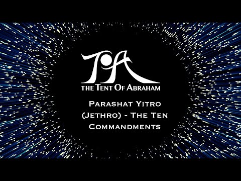 Parashat Yitro (Jethro) - The Ten Commandments